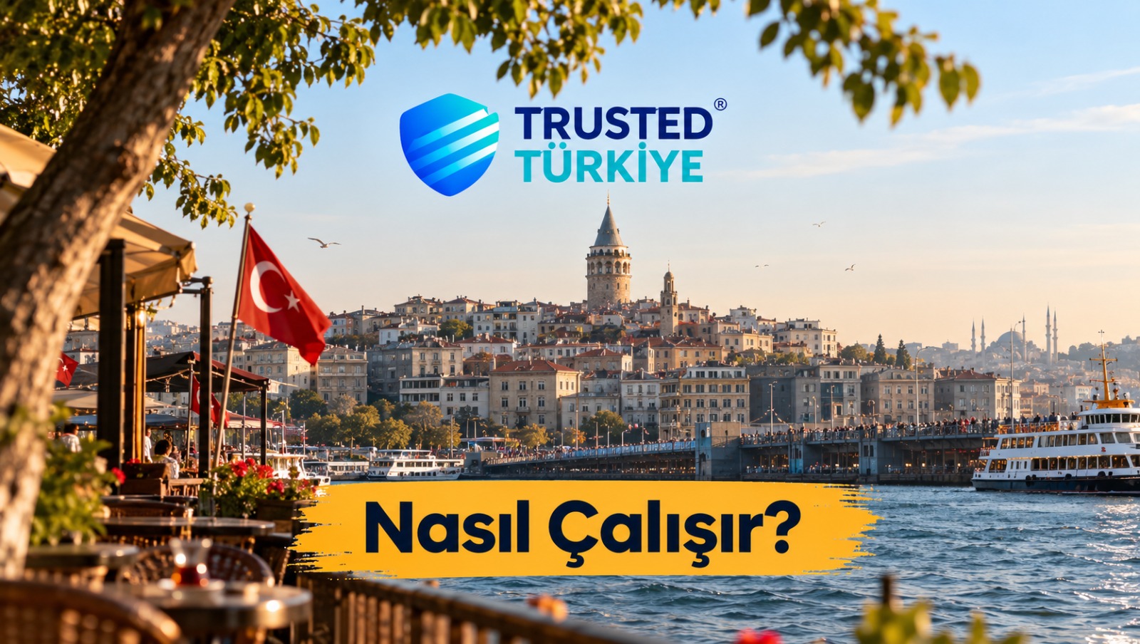 How Trusted Türkiye Works